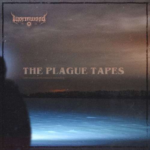 Wormwood (SWE) : The Plague Tapes - Live Studio Preformance Recording